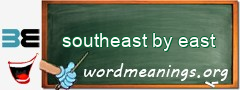 WordMeaning blackboard for southeast by east